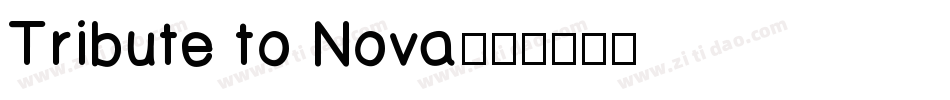 Tribute to Nova字体转换